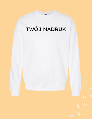 Bluza z Twoim Nadrukiem