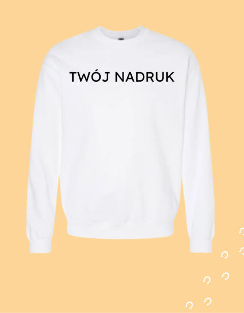 Bluza z Twoim Nadrukiem